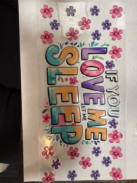 If you Love me Let me Sleep