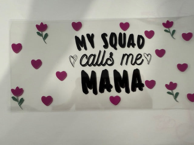 My Squad calls me mama