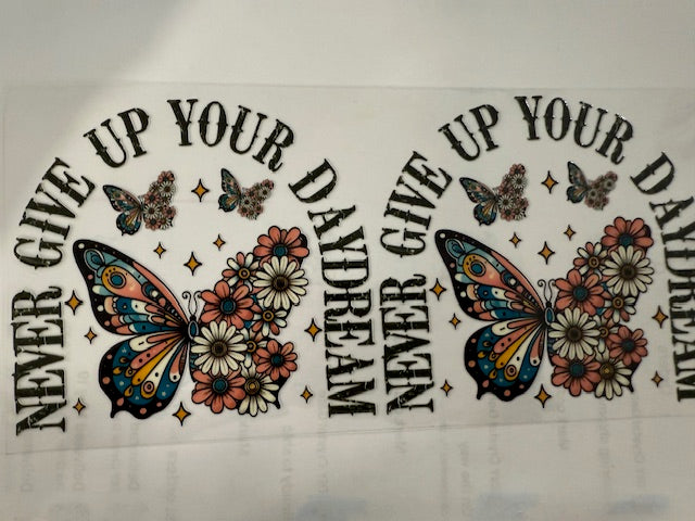 Never give up your Day Dream