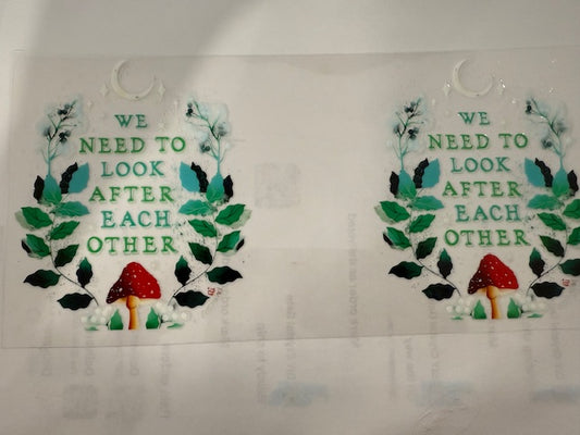 We need to look After each other