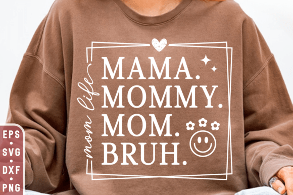 Mama Mommy Mom Bruh DTF