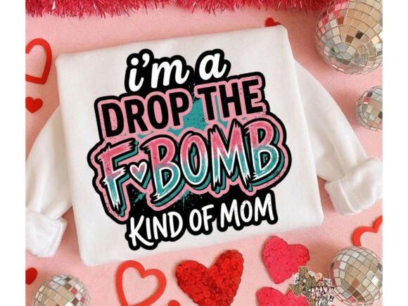 I am Drop F Bomb mom