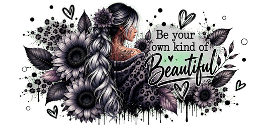 Black Woman Be Your Own Kind of Beautiful