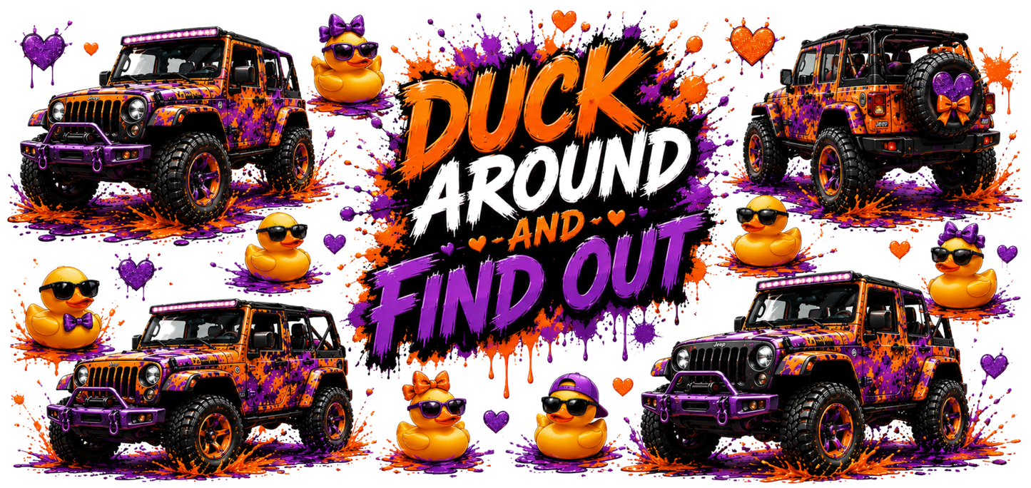 Duck Around and Find Out