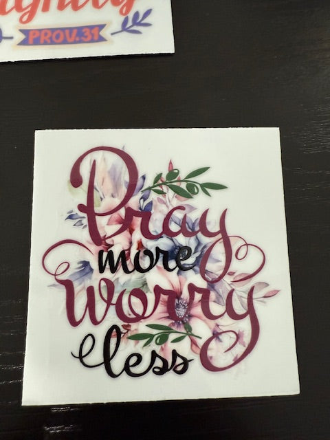 Pray more worry less