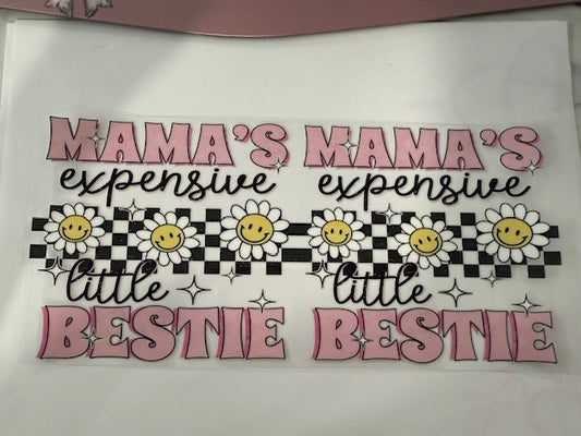 Mama's expensive Bestie