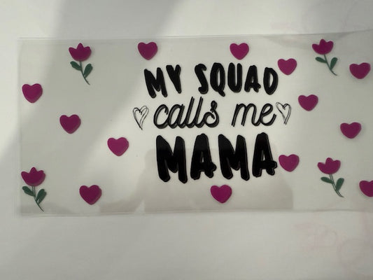 My Squad calls me mama