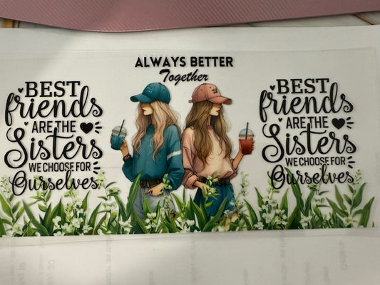 Always better together - Best friend