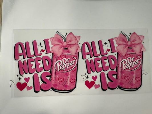 All I Need is Dr Pepper