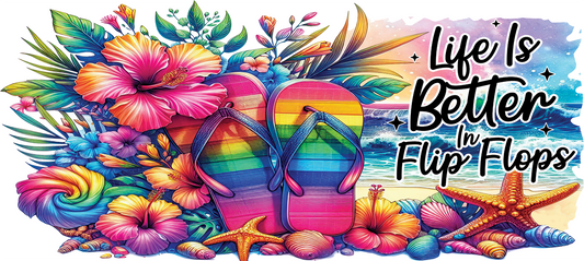Life Is Better In Flip Flops