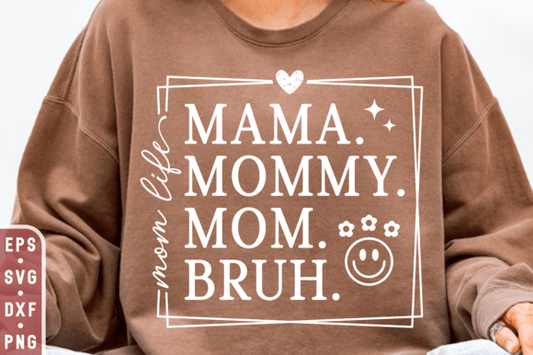 Mama Mommy Mom Bruh DTF