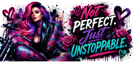 Not Perfect Just Unstopabble