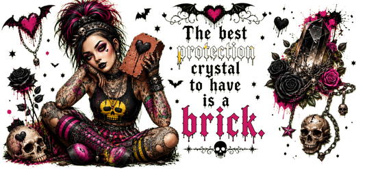 The Best Protection Crystal To Have is A Brick