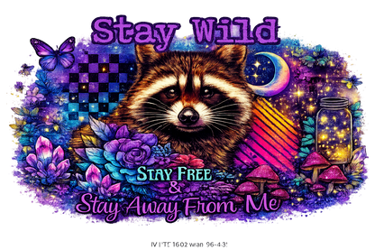 Stay Wild and Free raccoon